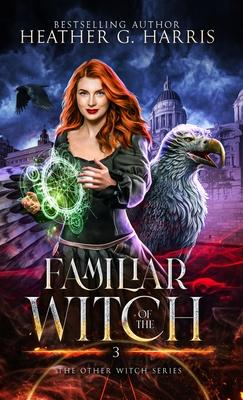 Familiar of the Witch: An Urban Fantasy Novel