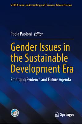 Gender Issues in the Sustainable Development Era: Emerging Evidence and Future Agenda