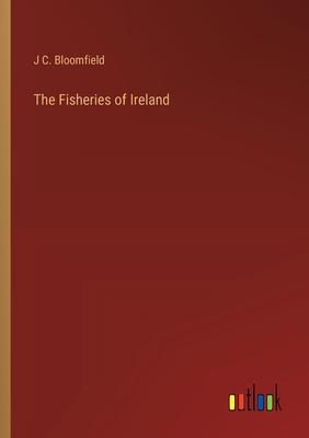 The Fisheries of Ireland