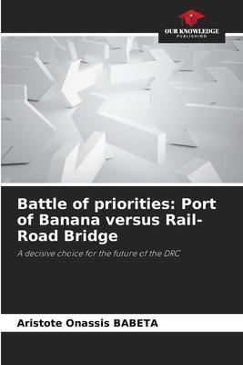 Battle of priorities: Port of Banana versus Rail-Road Bridge