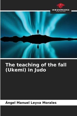 The teaching of the fall (Ukemi) in Judo