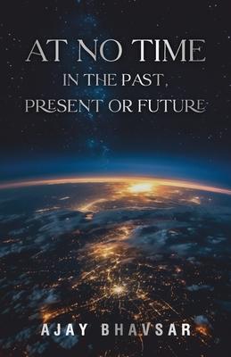 At No Time in the Past, Present or Future