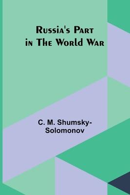 Russia’s Part in the World War