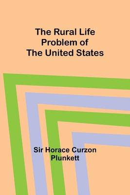 The Rural Life Problem of the United States