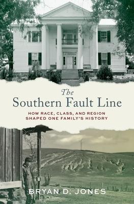 The Southern Fault Line: How Race, Class, and Region Shaped One Family’s History