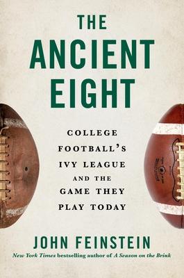 The Ancient Eight: College Football’s Ivy League and the Game They Play Today