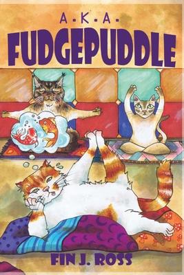 A.K.A. Fudgepuddle