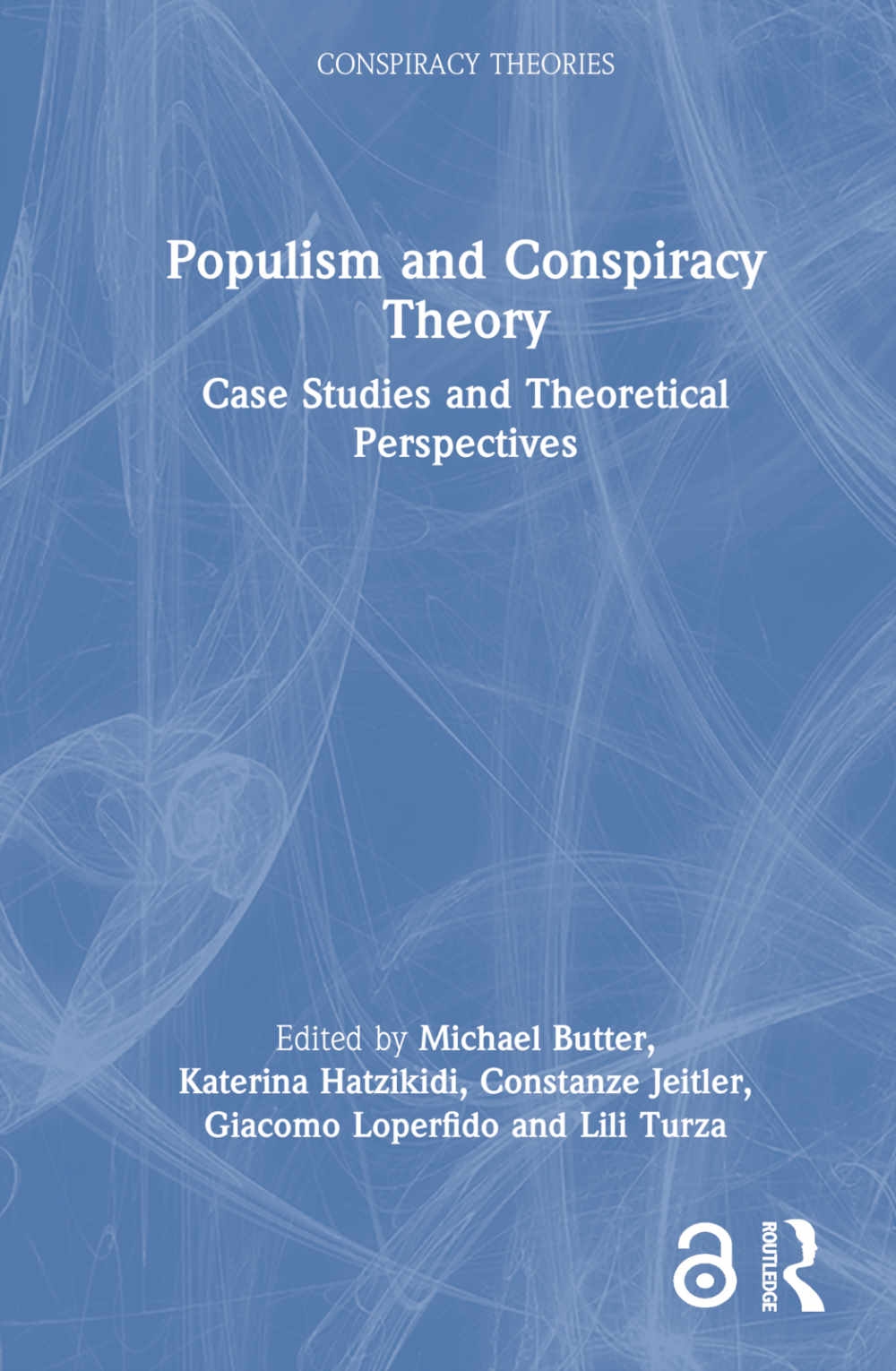 Populism and Conspiracy Theory: Case Studies and Theoretical Perspectives