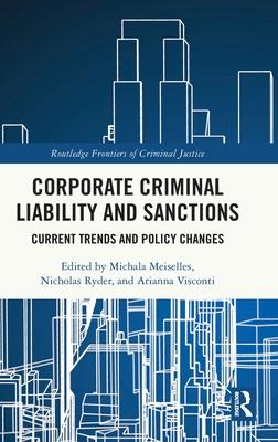 Corporate Criminal Liability and Sanctions: Current Trends and Policy Changes