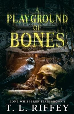 A Playground of Bones