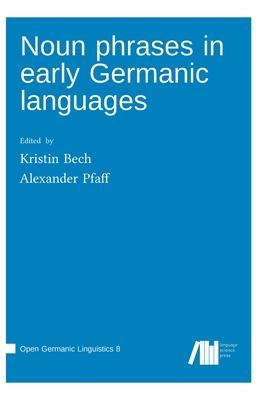 Noun phrases in early Germanic languages