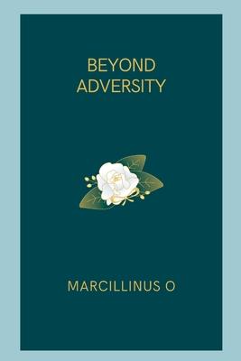 Beyond Adversity