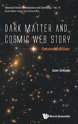 Dark Matter and Cosmic Web Story (Second Edition)