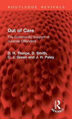 Out of Care: The Community Support of Juvenile Offenders