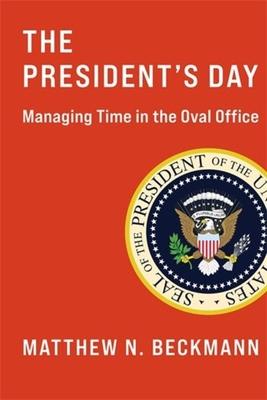 The President’s Day: Managing Time in the Oval Office