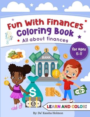 Fun With Finances Coloring Book: All About Finances