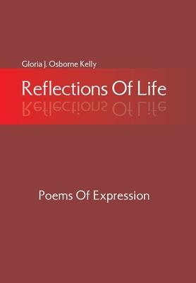 Reflections Of Life: Poems Of Expression