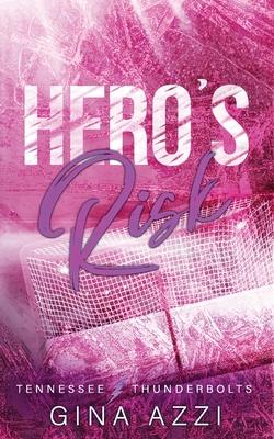 Hero’s Risk: A Second Chance Romance