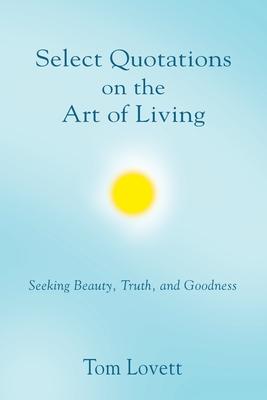 Select Quotations on the Art of Living