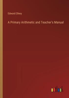 A Primary Arithmetic and Teacher’s Manual