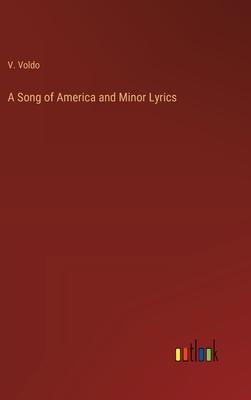 A Song of America and Minor Lyrics