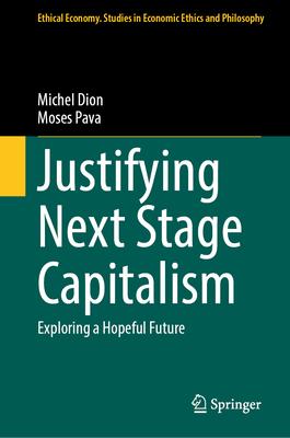 Justifying Next Stage Capitalism: Exploring a Hopeful Future