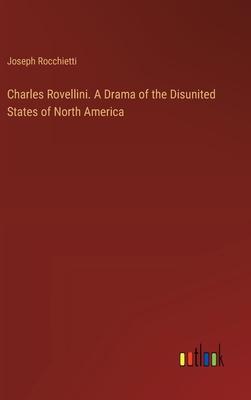 Charles Rovellini. A Drama of the Disunited States of North America