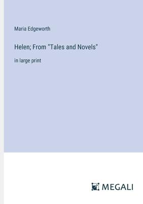 Helen; From Tales and Novels: in large print