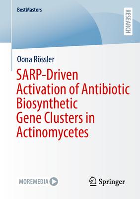 Sarp-Driven Activation of Antibiotic Biosynthetic Gene Clusters in Actinomycetes