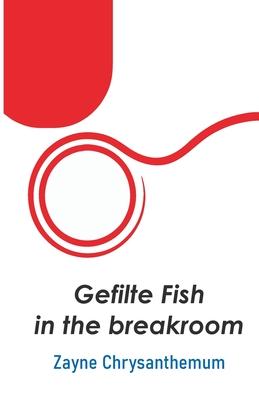 Gefilte Fish in the breakroom