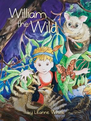 William the Wild: Australian Wild Series