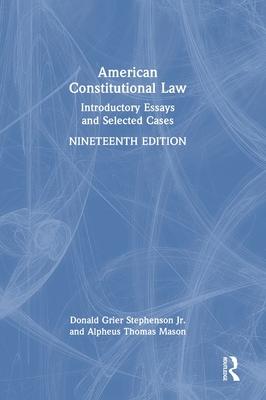 American Constitutional Law: Introductory Essays and Selected Cases