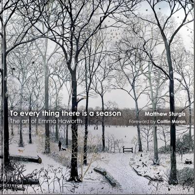 To Every Thing There Is a Season: The Art of Emma Haworth