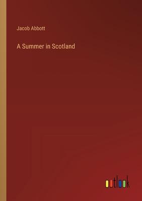 A Summer in Scotland