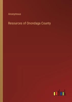 Resources of Onondaga County