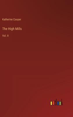 The High Mills: Vol. II