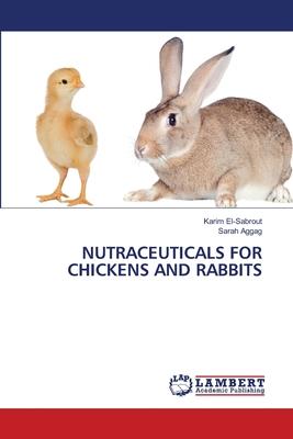 Nutraceuticals for Chickens and Rabbits