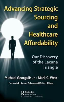 Advancing Strategic Sourcing and Healthcare Affordability: The Key to Unlocking the Lacuna Triangle