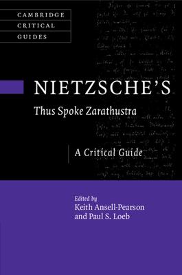 Nietzsche’s ’Thus Spoke Zarathustra’: A Critical Guide