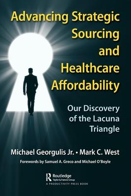 Advancing Strategic Sourcing and Healthcare Affordability: The Key to Unlocking the Lacuna Triangle