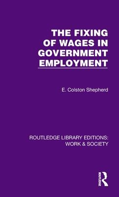 The Fixing of Wages in Government Employment