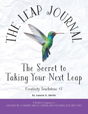 The Leap Journal: The Secret to Taking Your Next Leap