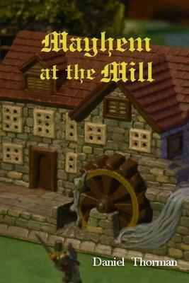 Mayhem at the Mill: A Magical Coming of Age