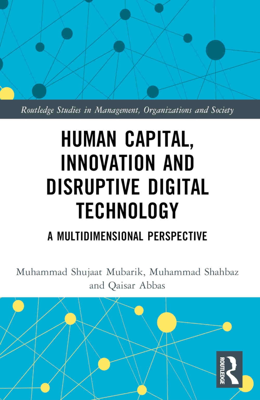 Human Capital, Innovation and Disruptive Digital Technology: A Multidimensional Perspective