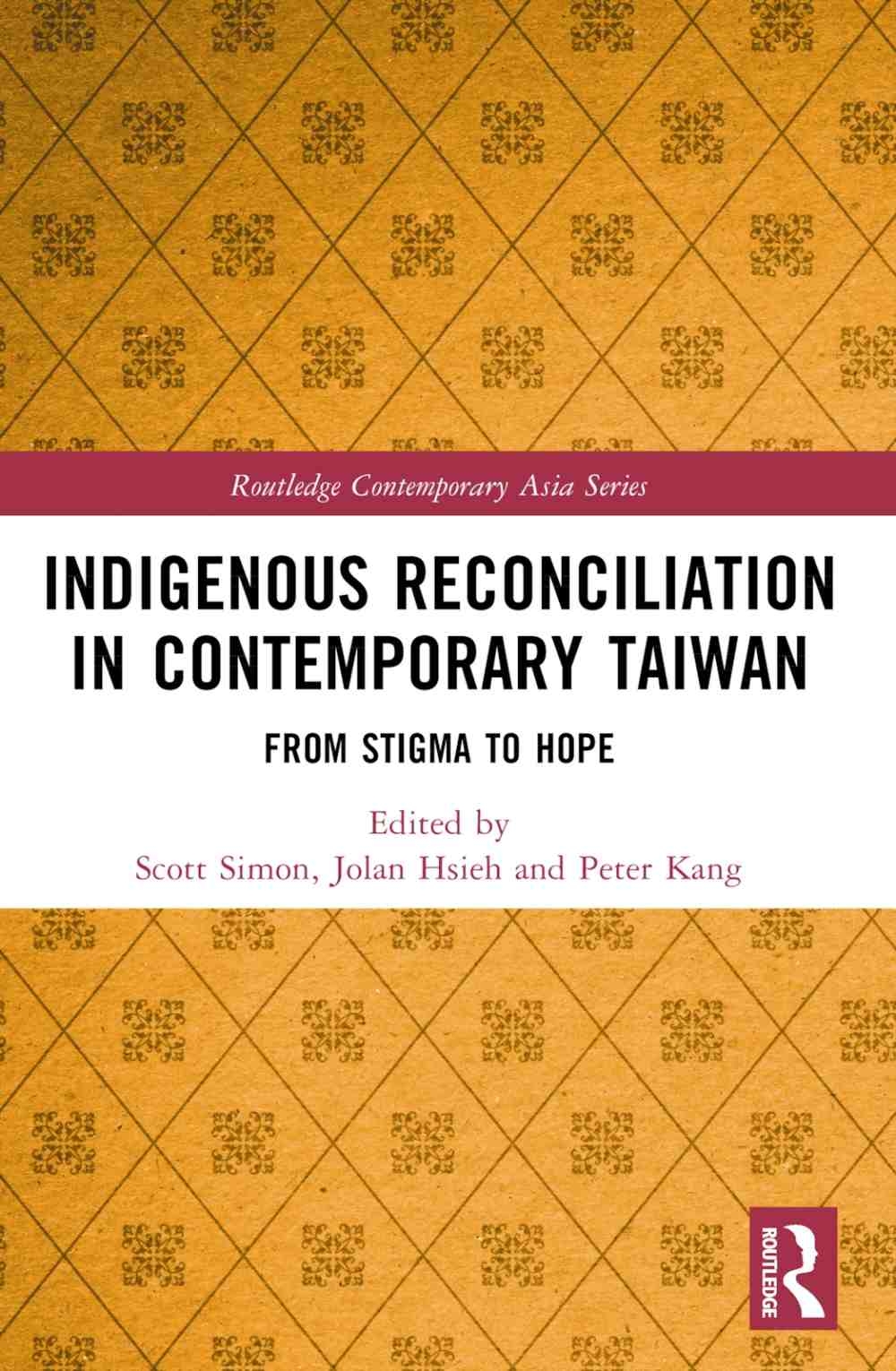 Indigenous Reconciliation in Contemporary Taiwan: From Stigma to Hope