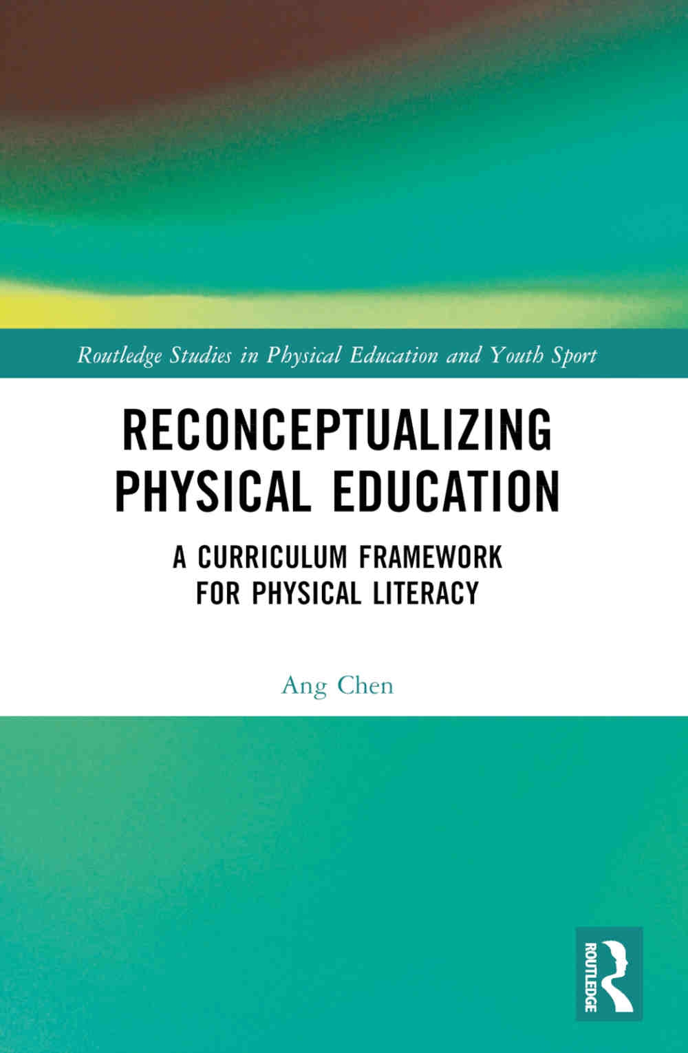 Reconceptualizing Physical Education: A Curriculum Framework for Physical Literacy