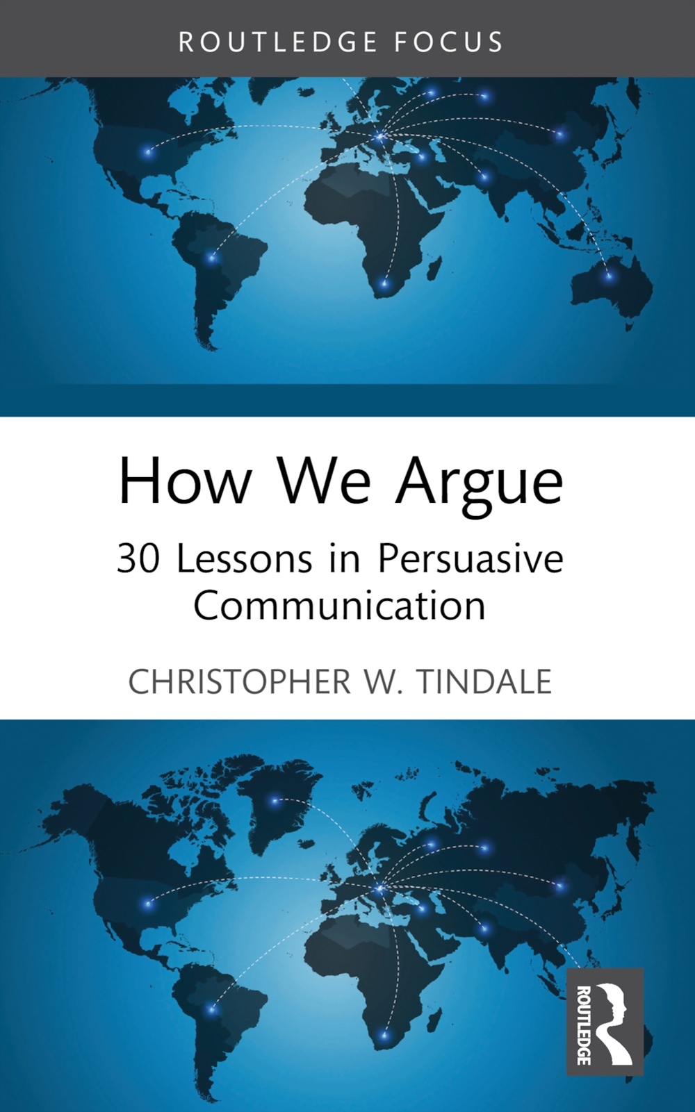 How We Argue: 30 Lessons in Persuasive Communication