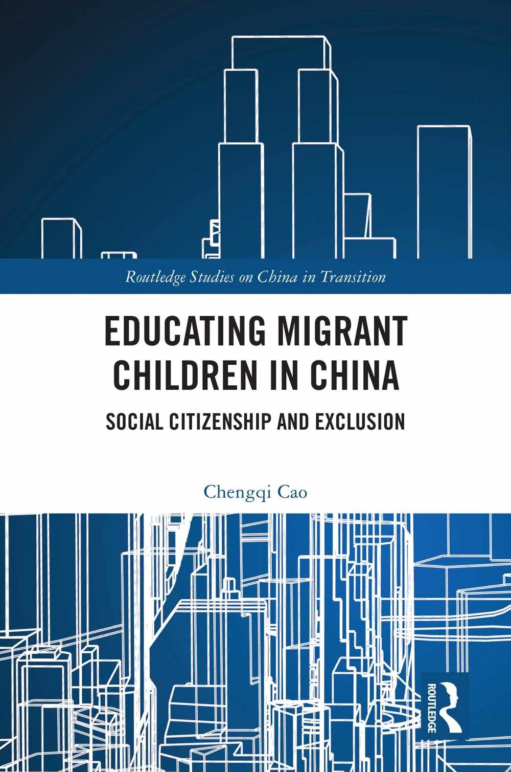 Educating Migrant Children in China: Social Citizenship and Exclusion