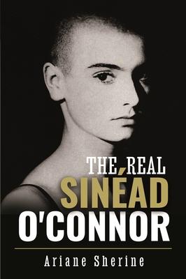 The Real Sinéad O’Connor