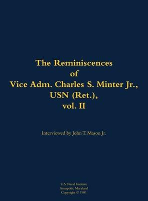 Reminiscences of Vice Adm. Charles S. Minter Jr., USN (Ret.), vol. II